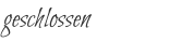 geschlossen